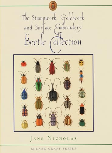 The Stumpwork, Goldwork and Surface Embroidery Beetle Collection book cover