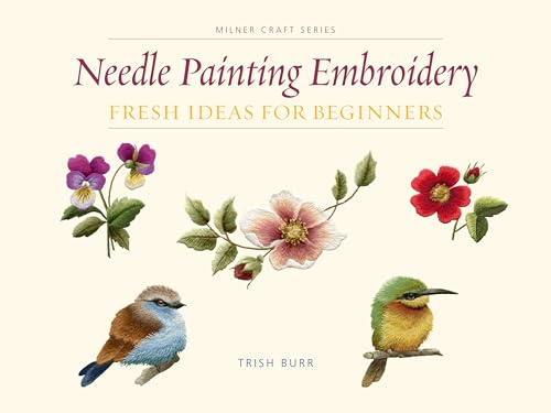 Needle Painting Embroidery: Fresh Ideas for Beginners book cover