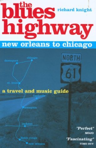 The Blues Highway: New Orleans to Chicago, 2nd: A Travel and Music Guide book cover