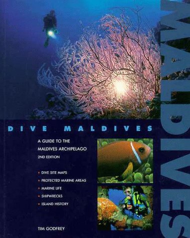 Dive Maldives: A Guide to the Maldives Archipelago book cover