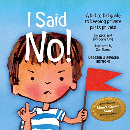 I Said No! A Kid-To-Kid Guide to Keeping Your Private Parts Private book cover