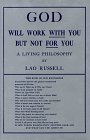 Read God Will Work With You But Not for You: A Living Philosophy
