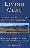 Living Clay Nature S Own Miracle Cure