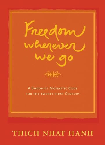 Freedom Wherever We Go: A Buddhist Monastic Code for the Twenty-first Century book cover