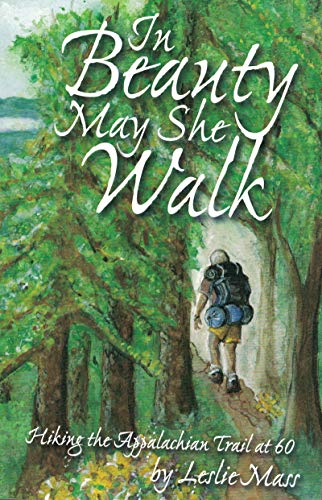 In Beauty May She Walk: Hiking the Appalachian Trail at 60 book cover