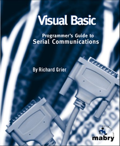 Visual Basic Programmer's Guide To Serial Communications book cover