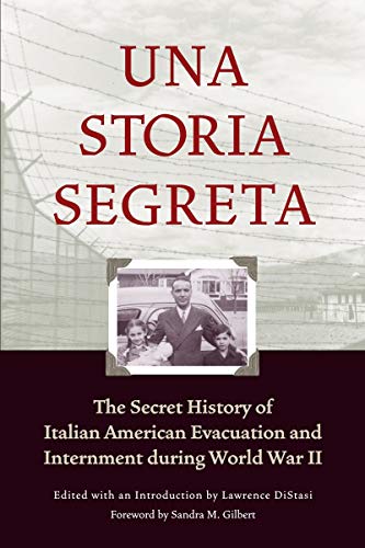 Una Storia Segreta: The Secret History of Italian American Evacuation and Internment During World War II book cover