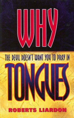 Read Why the Devil Doesn't Want You to Pray in Tongues