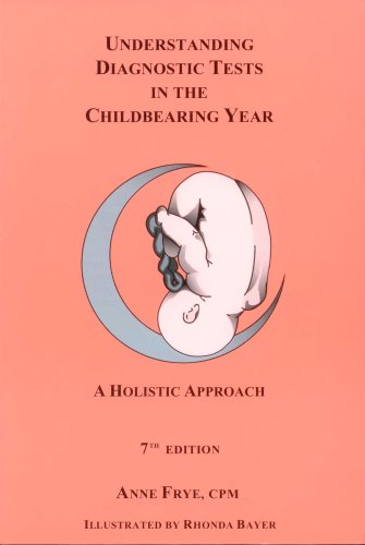 Understanding Diagnostic Tests in the Childbearing Year: A Holistic Approach book cover