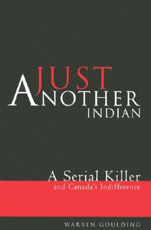 Read Just Another Indian: A Serial Killer and Canada's Indifference