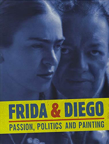 Frida & Diego: Passion, Politics and Painting book cover