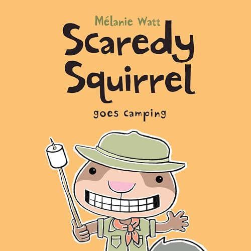 Scaredy Squirrel Goes Camping book cover