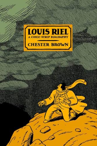 Louis Riel: A Comic-Strip Biography book cover