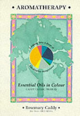 Aromatherapy: Essential Oils in Colour book cover