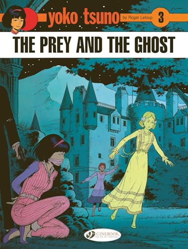 Read The Prey and the Ghost (Yoko Tsuno #12)