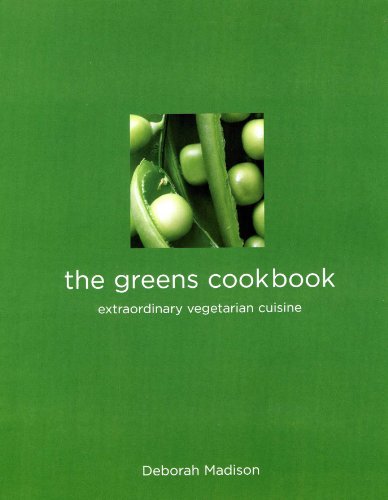 The Greens Cookbook: Extraordinary Vegetarian Cuisine from the Celebrated Restaurant book cover