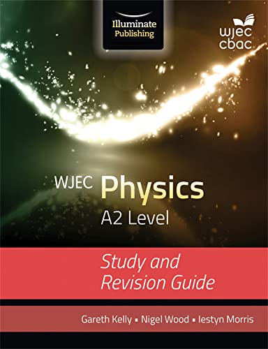 WJEC Physics A2 — Study & Revision Guide