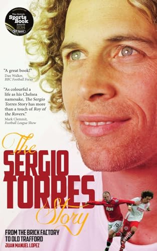 The Sergio Torres Story: From the Brick Factory to Old Trafford book cover