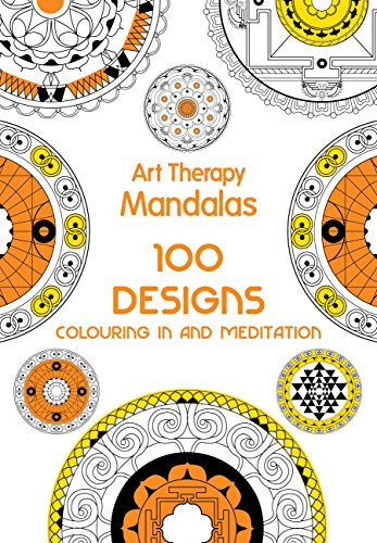Art Therapy: Mandalas: 100 Designs for Colouring in and Meditation book cover