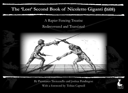 The 'Lost' Second Book of Nicoletto Giganti(1608): A Rapier Fencing Treatise book cover