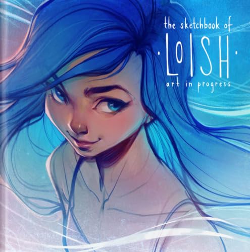 The Sketchbook of Loish: Art in Progress book cover