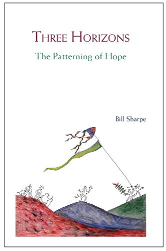 Three Horizons: The Patterning of Hope