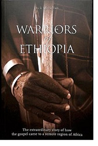 Warriors of Ethiopia: Ethiopian National Missionaries, Heroes of the Gospel in the Omo River Valley book cover