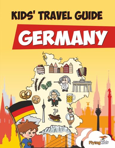 Kids' Travel Guide - Germany: The fun way to discover Germany - especially for kids (Kids' Travel Guide #26) book cover
