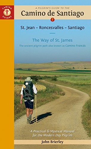 A Pilgrim's Guide to the Camino de Santiago – Camino Francés