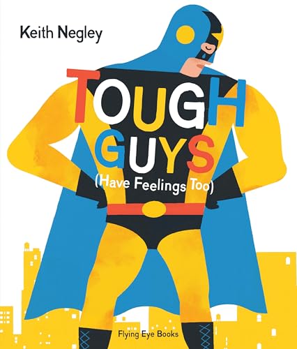 Tough Guys Have Feelings Too book cover