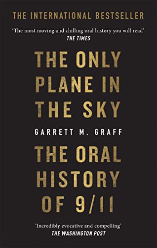 The Only Plane in the Sky: An Oral History of September 11, 2001