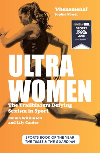 Read Ultra Women: The Trailblazers Defying Sexism in Sport