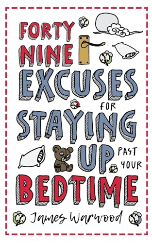 Read 49 Excuses for Staying Up Past Your Bedtime (The Excuse Encyclopedia)