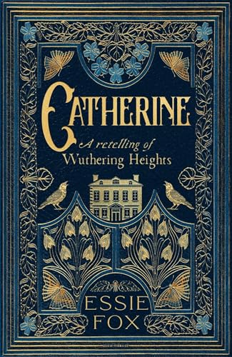 Read Catherine: A Retelling of Wuthering Heights