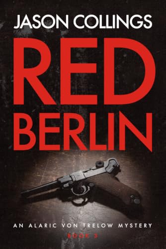 Red Berlin (Alaric von Trelow #3)