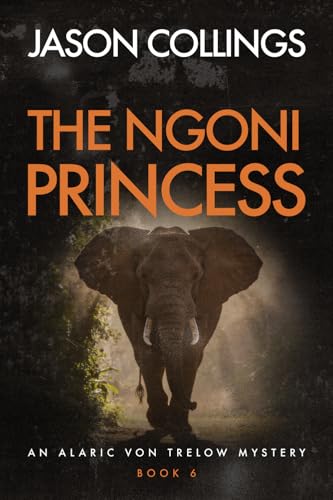 The Ngoni Princess (Alaric von Trelow, #6)