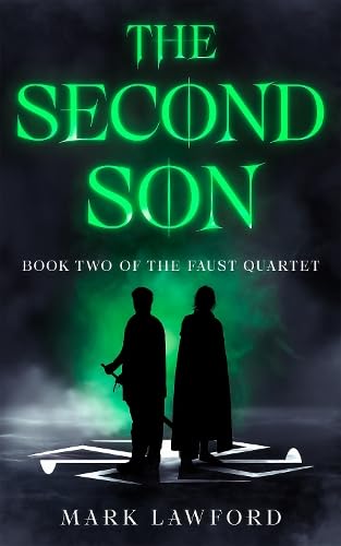 The Second Son: A Dark Renaissance Fantasy Adventure (The Faust Quartet Book 2)