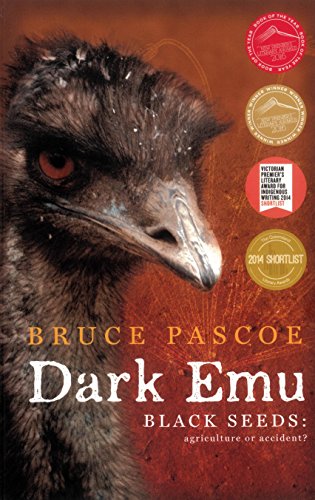 Dark Emu: Aboriginal Australians and the Birth of Agriculture