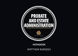 Probate And Estate Administration Workbook