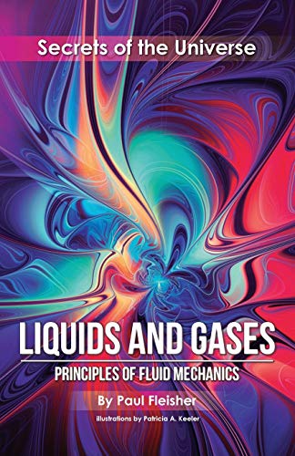 Liquids and Gases: Principles of Fluid Mechanics (Secrets of the Universe) book cover