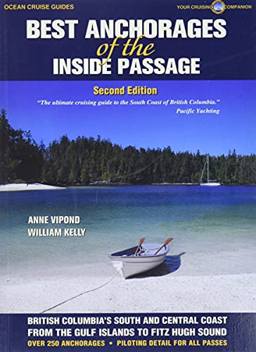 Best Anchorages of the Inside Passage: British Columbia's South Coast From the Gulf Island to Beyond Cape Caution, 2nd book cover