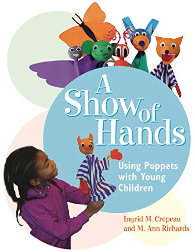 A Show of Hands: Using Puppets with Young Children book cover