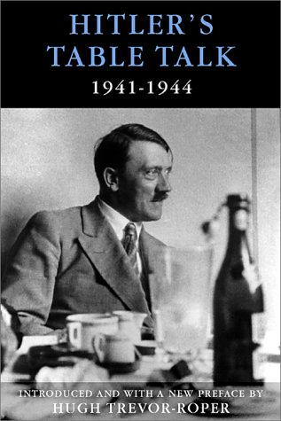 Hitler’s Table Talk, 1941-1944