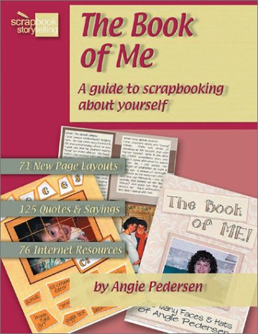 The Book Of Me: A Guide To Scrapbooking About Yourself book cover