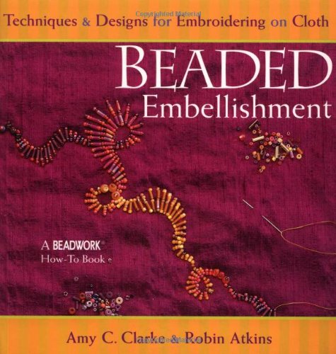 Beaded Embellishment: Techniques & Designs for Embroidering on Cloth book cover