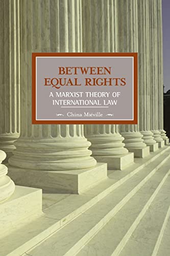 Between Equal Rights: A Marxist Theory of International Law book cover