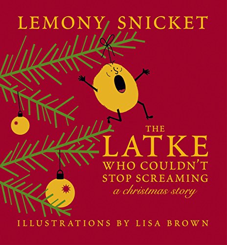 Read The Latke Who Couldn't Stop Screaming: A Christmas Story