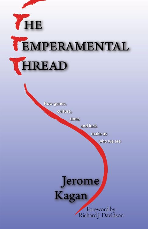 The Temperamental Thread: How Genes, Culture, Time and Luck make Us Who We Are book cover