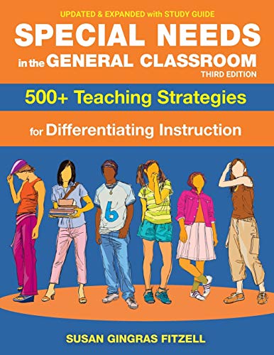 Special Needs in the General Classroom, 3rd Edition: 500+ Teaching Strategies for Differentiating Instruction book cover
