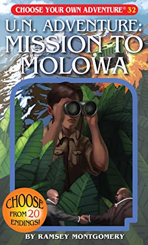 Read U.N. Adventure: Mission to Molowa (Revised) (Choose Your Own Adventure, #32)